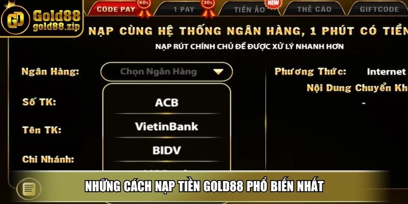 Những cách nạp tiền Gold88 phổ biến nhất