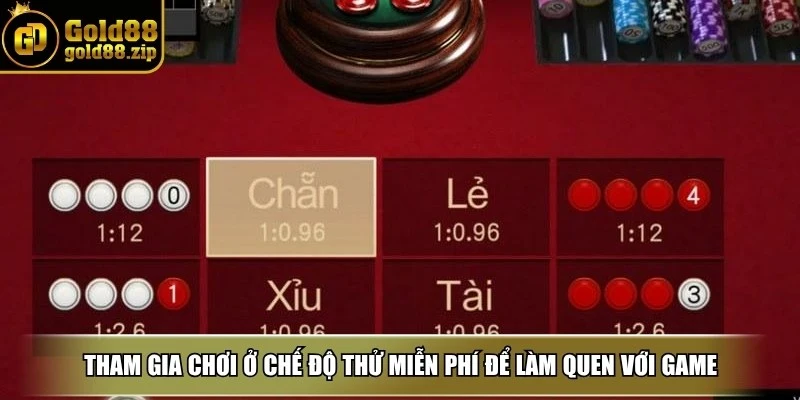 Tài xỉu Gold88 - Ưu điểm khi chơi và cách thắng lớn 3 Tham gia chơi ở chế độ thử miễn phí để làm quen với game